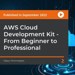 AWS Cloud Development Kit From Beginner to Professional