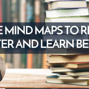 How to Use Mind Maps to Read Better and Learn Faster from Books