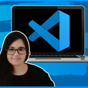 Visual Studio Code for Developers 2023 Beginner to Advanced